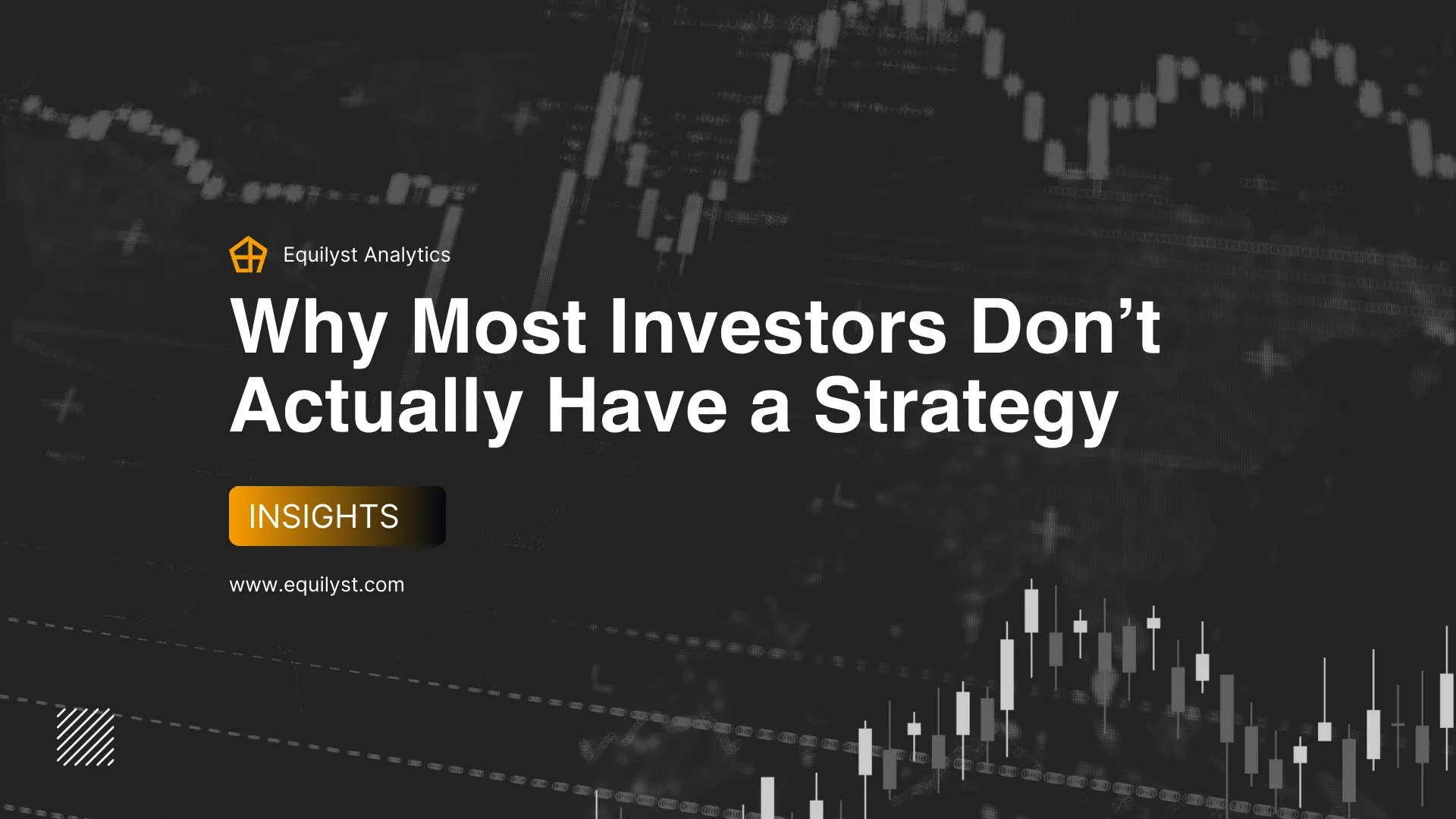 Why Most Investors Don’t Actually Have a Strategy