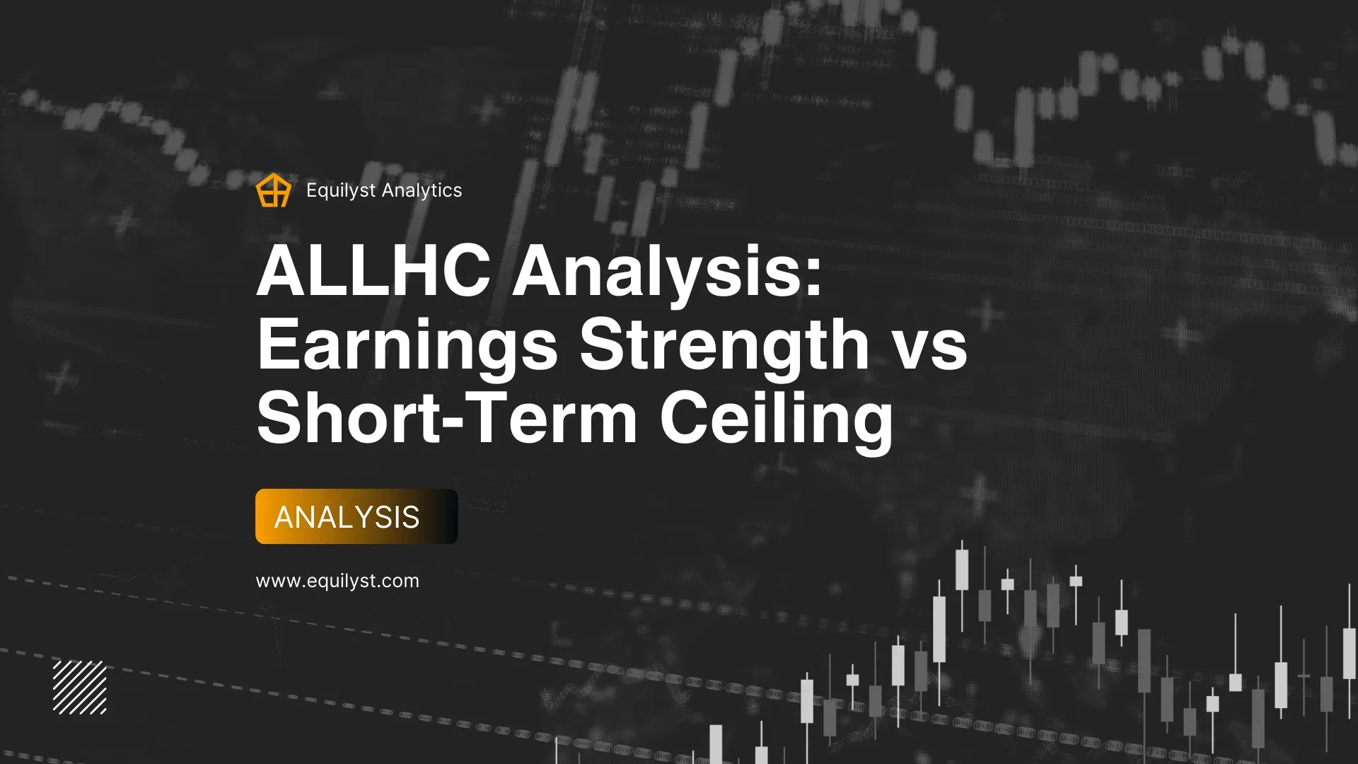 ALLHC Analysis - Earnings Strength vs Short-Term Ceiling