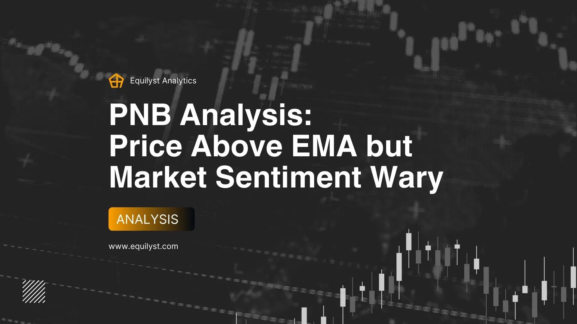 PNB Analysis - Price Above EMA but Market Sentiment Wary